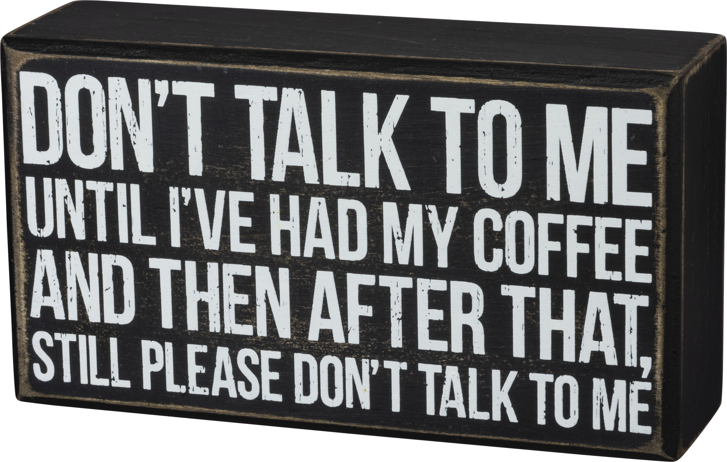Box Sign Don T Talk To Me Until I Ve Had Coffee Box Signs Collection Primitives By Kathy