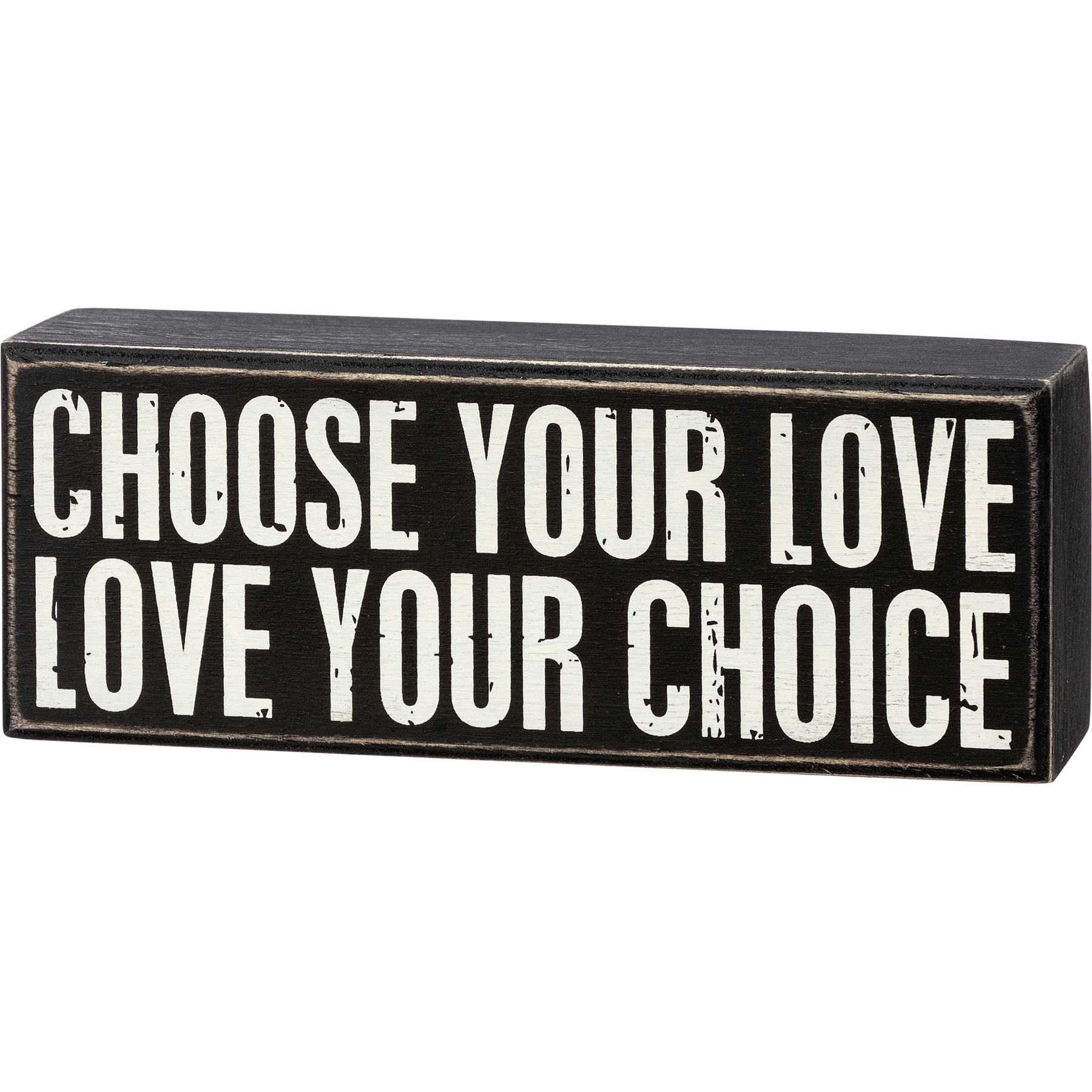 Choose Your Love Love Your Choice Box Sign | Primitives By Kathy