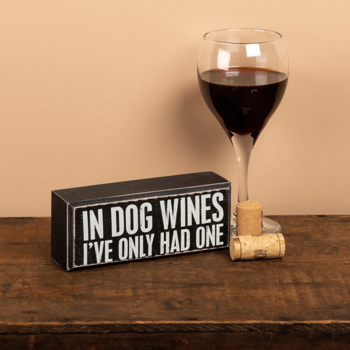 Box Sign In Dog Wines Ive Only Had One Box Signs Collection